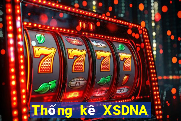 Thống kê XSDNA thứ hai