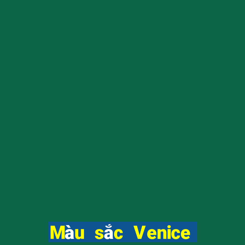 Màu sắc Venice Việt nam