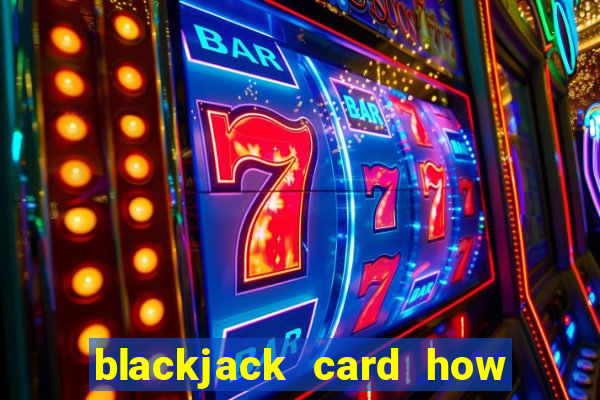 blackjack card how to play