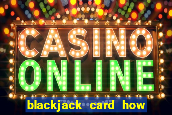 blackjack card how to play