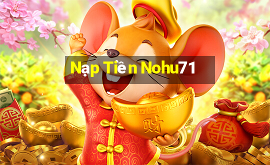 Nạp Tiền Nohu71