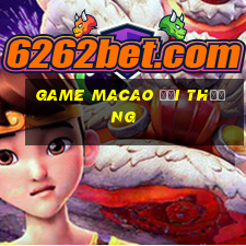 game macao đổi thưởng