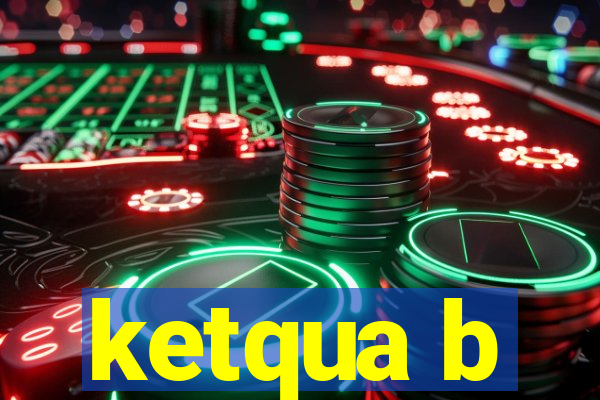 ketqua b