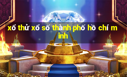 xổ thử xổ số thành phố hồ chí minh