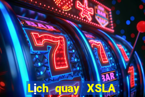 Lịch quay XSLA ngày 10