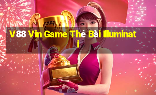 V88 Vin Game Thẻ Bài Illuminati