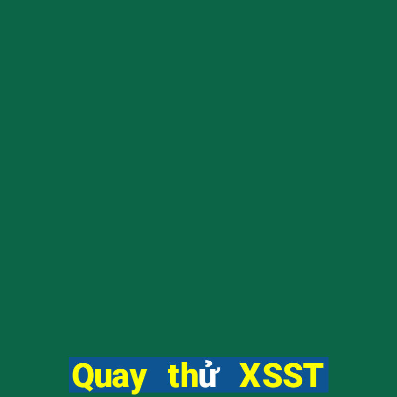 Quay thử XSST ngày 22