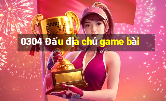 0304 Đấu địa chủ game bài