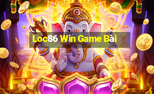 Loc86 Win Game Bài