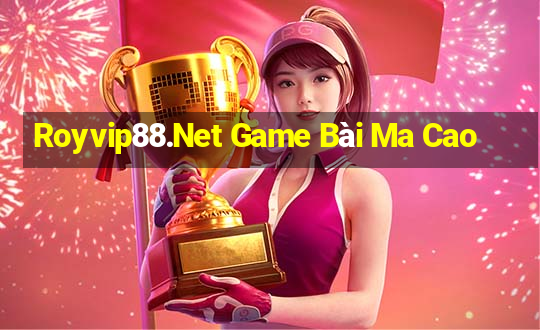 Royvip88.Net Game Bài Ma Cao