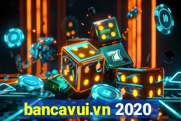 bancavui.vn 2020