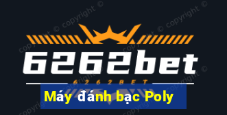 Máy đánh bạc Poly