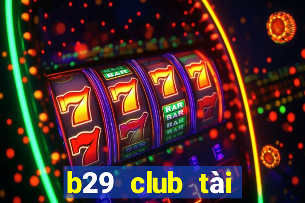 b29 club tài xỉu bắn cá