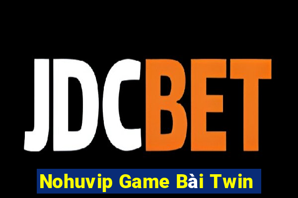 Nohuvip Game Bài Twin