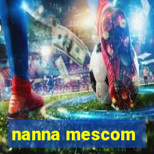 nanna mescom