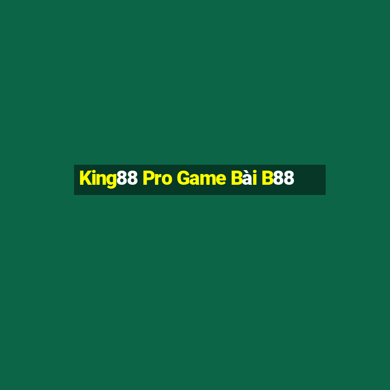 King88 Pro Game Bài B88