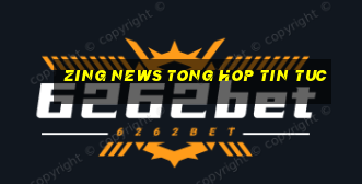 zing news tong hop tin tuc