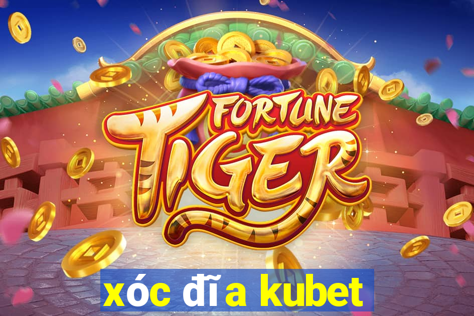 xoc dia kubet