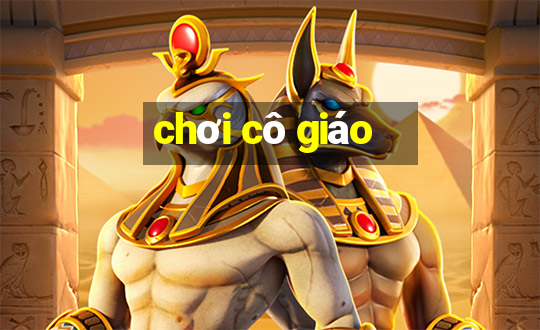 chơi cô giáo