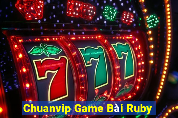 Chuanvip Game Bài Ruby