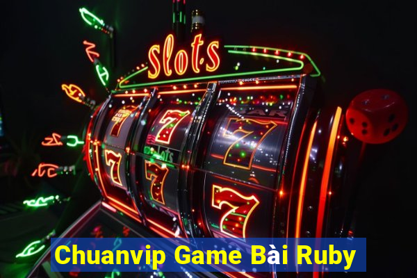 Chuanvip Game Bài Ruby