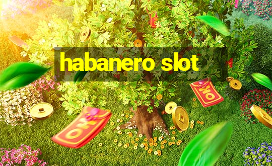 habanero slot