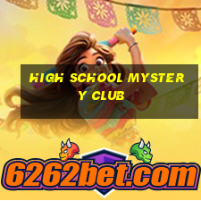 high school mystery club