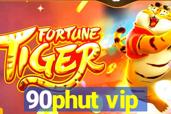 90phut vip