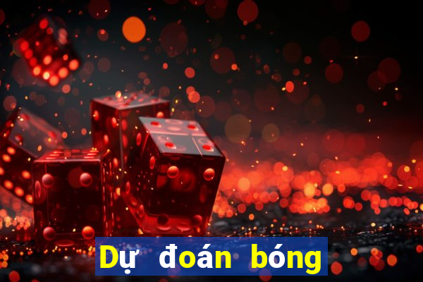 Dự đoán bóng đá ngày mai