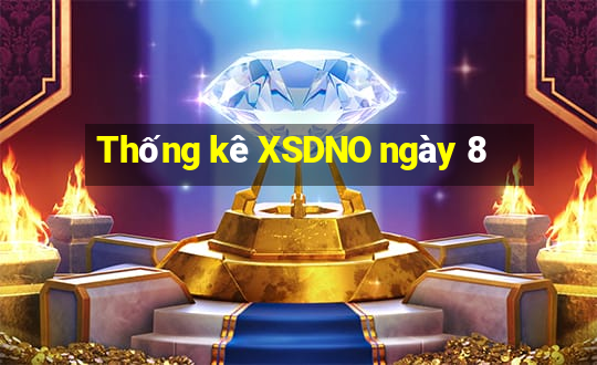 Thống kê XSDNO ngày 8