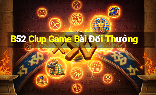 B52 Clup Game Bài Đổi Thưởng