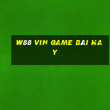 W88 Vin Game Bài Hay