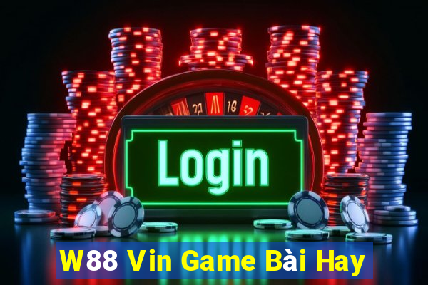 W88 Vin Game Bài Hay