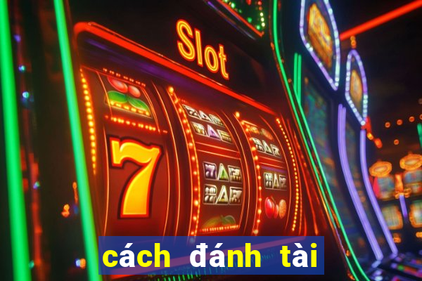 cách đánh tài xỉu bóng