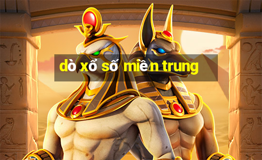 dò xổ số miền trung