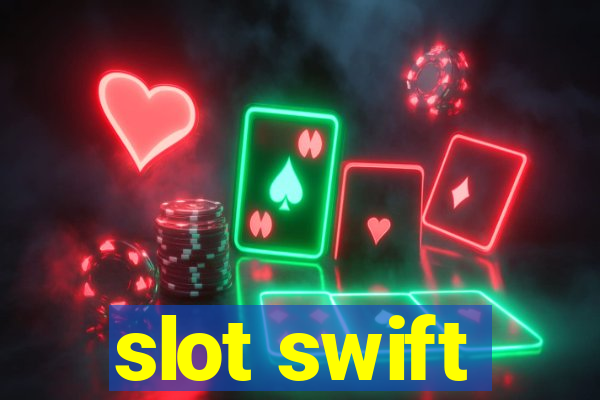 slot swift