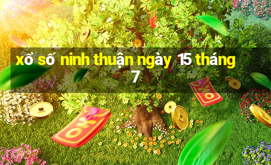 xổ số ninh thuận ngày 15 tháng 7