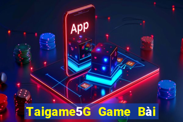 Taigame5G Game Bài 247 Club