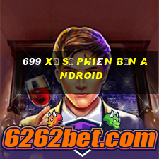 699 Xổ số Phiên bản Android