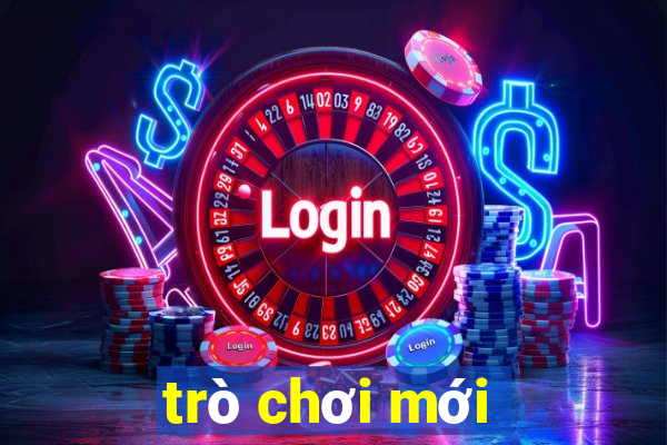 trò chơi mới