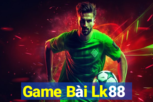 Game Bài Lk88