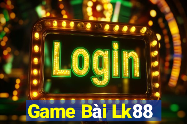 Game Bài Lk88