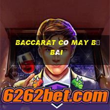 Baccarat có may bộ bài