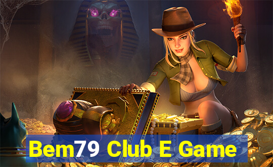 Bem79 Club E Game