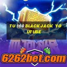 tu 160 blackjack youtube