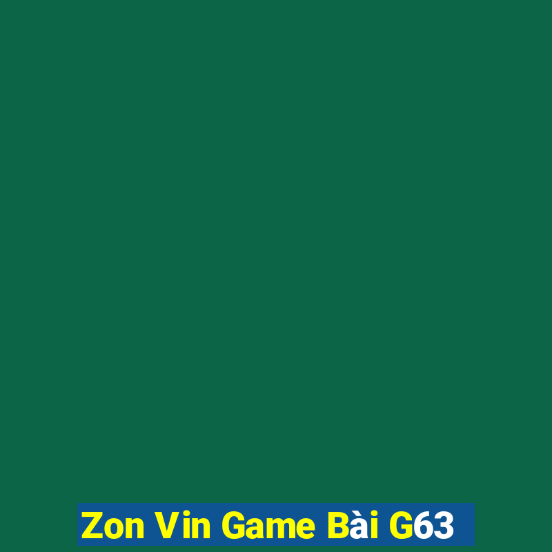 Zon Vin Game Bài G63