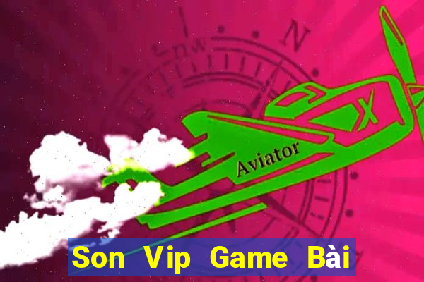 Son Vip Game Bài Uy Tín