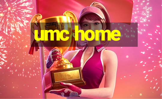 umc home