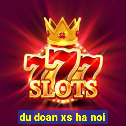 du doan xs ha noi