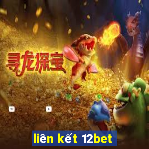 liên kết 12bet